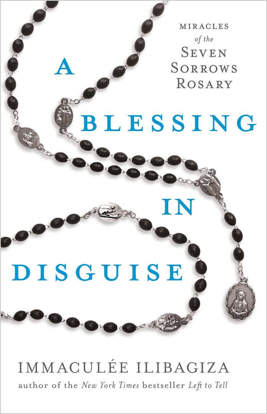 A Blessing in Disguise by Immaculee Ilibagiza- Hardcover -Available Jan. 31, 2023